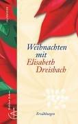 Cover of: Weihnachten mit Elisabeth Dreisbach. Die schönsten Geschichten und Erzählungen. by Elisabeth Dreisbach