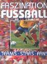 Cover of: Faszination Fußball. Teams, Stars, Fans.