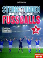 Cover of: Sternstunden des Fußballs. Highlights, Sensationen, Kuriositäten.