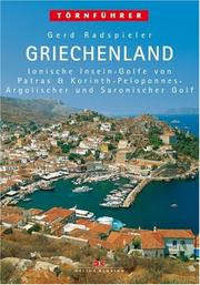 Cover of: Griechenland, 4 Bde., Bd.1, Ionische Inseln, Westgriechisches Festland, Golf von Patras, Golf von Korinth, Peloponnes, Argolischer Golf, Saronischer by Gerd Radspieler