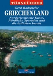 Cover of: Griechenland, 4 Bde., Bd.4, Nördlicher Euböa-Golf ab Chalkis, Pagasäischer Golf (Volos), Nördliche Sporaden, Chalkidiki, Nordgriechische Küste bis A