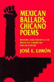 Cover of: Mexican ballads, Chicano poems: history and influence in Mexican-American social poetry