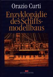 Cover of: Enzyklopädie des Schiffsmodellbaus. by Orazio Curti