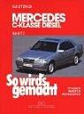 Cover of: So wird's gemacht, Bd.89, Mercedes C-Klasse Diesel von 6/93 bis 5/00 by Hans-Rüdiger Etzold, Günter Skrobanek, Martin Ruch