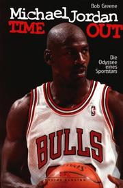 Michael Jordan. Time-out. Die Odyssee eines Sportstars by Bob Greene