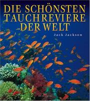 Cover of: Die schönsten Tauchreviere der Welt. by Jack Jackson