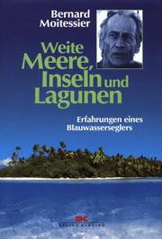 Cover of: Weite Meere, Inseln und Lagunen. Erfahrungen eines Blauwasserseglers. by Bernard Moitessier