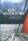 Cover of: Segeln ans Ende der Welt. Mit der FREYDIS ins Südpolarmeer. by Heide Wilts