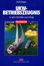 UKW- Betriebszeugnis. In zehn Schritten zum Erfolg by Rolf Dreyer