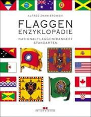 Cover of: Flaggen- Enzyklopädie. Nationalflaggen, Banner, Standarten. by Alfred Znamierowski