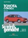 Cover of: So wird's gemacht. Toyota Corolla ab 8/92. Pflegen - warten - reparieren.