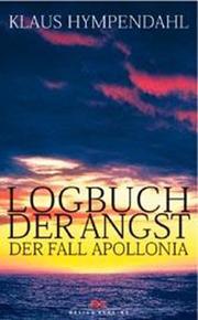 Cover of: Logbuch der Angst. Der Fall Apollonia.