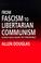 Cover of: From fascism to libertarian communism