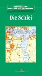 Cover of: Delius Klasing Land- und Seekartenführer, Die Schlei