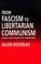 Cover of: From Fascism to Libertarian Communism