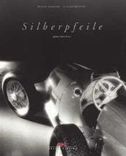 Cover of: Silberpfeile Mercedes- Benz. Ihre Geheimnisse. Ihre Zeit. Ihre Technik.