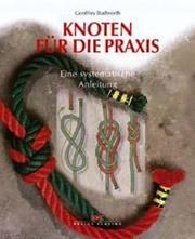 Cover of: Knoten für die Praxis. Eine systematische Anleitung.
