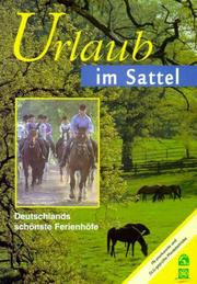 Cover of: Urlaub im Sattel. Deutschlands schönste Ferienhöfe.