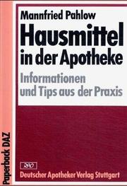 Cover of: Hausmittel in der Apotheke. Informationen und Tips aus der Praxis.