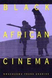 Cover of: Black African cinema by Nwachukwu Frank Ukadike