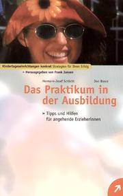 Cover of: Das Praktikum in der Ausbildung. Tipps und Hilfen für angehende Erzieherinnen.