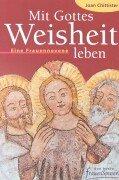 Cover of: Mit Gottes Weisheit leben. Eine Frauennovene.