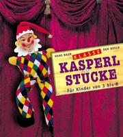 Cover of: Klasse Kasperlstücke. Für Kinder von 3 bis 8.