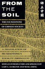 From the soil, the foundations of Chinese society by Fei, Xiaotong.