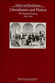 Liberalismus und Nation by Ulrike von Hirschhausen