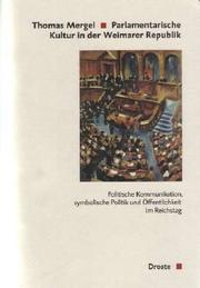 Cover of: Parlamentarische Kultur in der Weimarer Republik. by Thomas Mergel