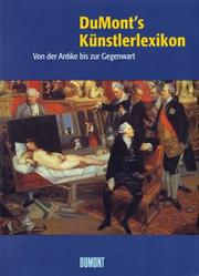Cover of: DuMonts Künstlerlexikon. Von der Antike bis zur Gegenwart.