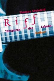 Cover of: Riff. Tonspuren des Lebens. by Thomas Steinfeld, Thomas Steinfeld