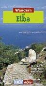 Cover of: Wandern auf Elba. DuMont aktiv. 35 Touren. Exakte Karten. Höhenprofile.