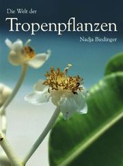 Cover of: Die Welt der Tropenpflanzen.