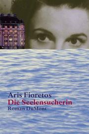 Cover of: Die Seelensucherin. by Aris Fioretos