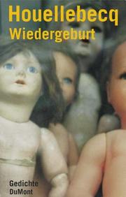 Cover of: Wiedergeburt. by Michel Houellebecq