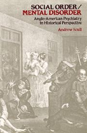 Cover of: Social Order/Mental Disorder: Anglo-American Psychiatry in Historical Perspective (Medicine and Society, No 3)