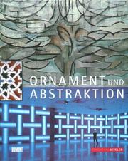 Cover of: Ornament und Abstraktion. Sonderausgabe. Kunst der Kulturen, Moderne und Gegenwart im Dialog.