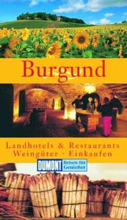Cover of: Burgund. Landhotels und Restaurants. Weingüter. Einkaufen.