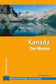 Cover of: Kanada. Der Westen. by Tim Jepsen, Phil Lee, Tania Smith