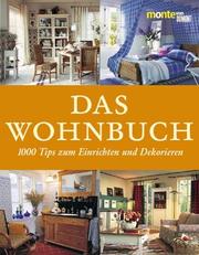 Cover of: Das Wohnbuch. 1000 Tips zum Einrichten und Dekorieren.