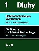 Cover of: Schiffstechnisches Wörterbuch 1. Deutsch - Englisch. Teil 1: A - N / Teil 2: O - Z (Book on Demand)