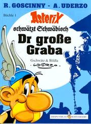 Cover of: Asterix Mundart Geb, Bd.1, Dr große Graba by Albert Uderzo
