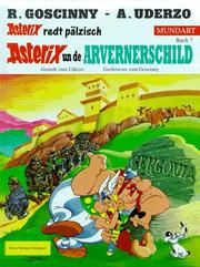 Cover of: Asterix Mundart Geb, Bd.7, Asterix un de Arvernerschild by René Goscinny, Albert Uderzo