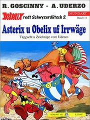 Cover of: Asterix Mundart Geb, Bd.11, Asterix u Obelix uf Irrwäge by Albert Uderzo, René Goscinny