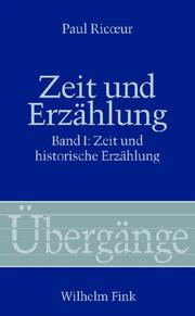 Cover of: Zeit und Erzählung, 3 Bde., Bd.1, Zeit und historische Erzählung