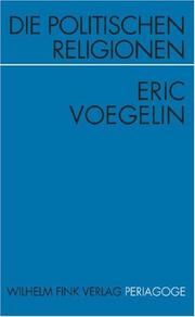 Die politischen religionen by Eric Voegelin, Peter J. Opitz