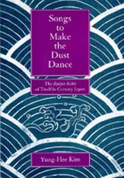 Cover of: Songs to make the dust dance: the Ryōjin hishō of twelfth-century Japan