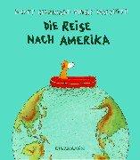 Die Reise nach Amerika by Robert Gernhardt, Philip Waechter