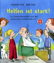 Cover of: Helfen ist stark. ( Ab 6 J.). by Ralf Sick, Sieghild Sick, Stefanie Scharnberg